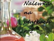 Fot. Elka..., Nalewka na płatkach róż
